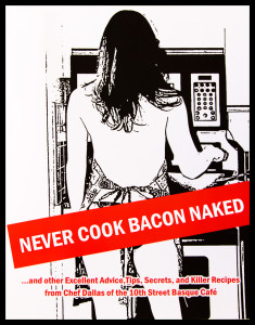 Never Cook Bacon Naked 1a